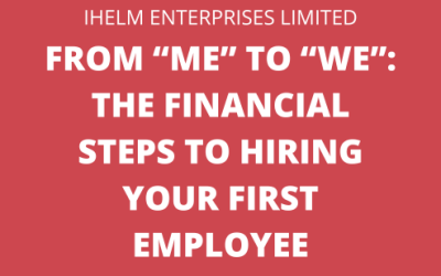From “Me” to “We”: The Financial Steps to Hiring Your First Employee