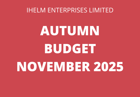 Ihelm Enterprises Limited - Autumn Budget 2025