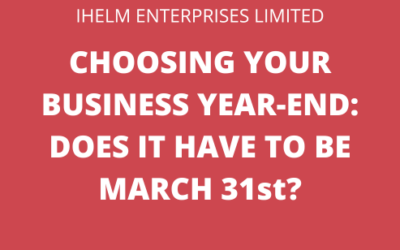 Choosing Your Business Year-End: Does It Have To Be March 31st?